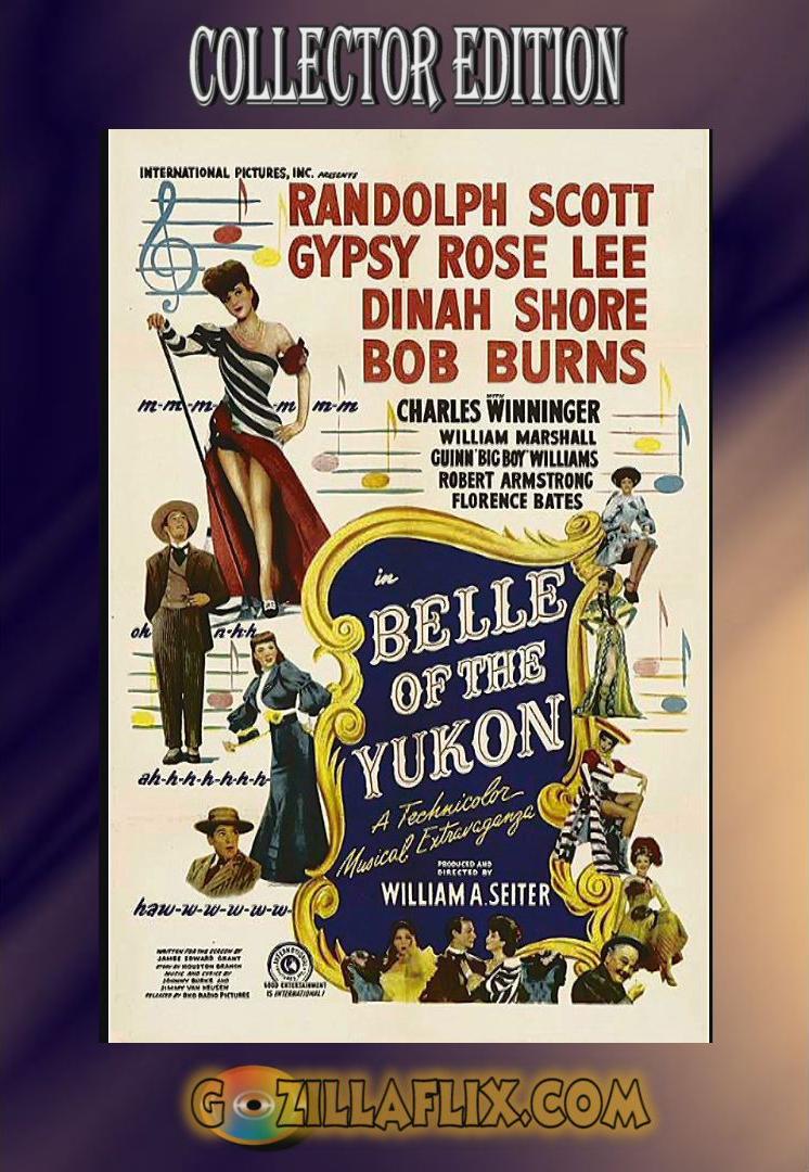 Belle of the Yukon Collector Edition~ Randolph Scott, Gypsy Rose